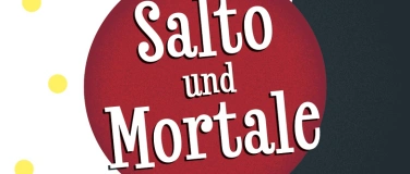 Event-Image for 'Theater Spielfeld und Theater fabula - Salto und Mortale'