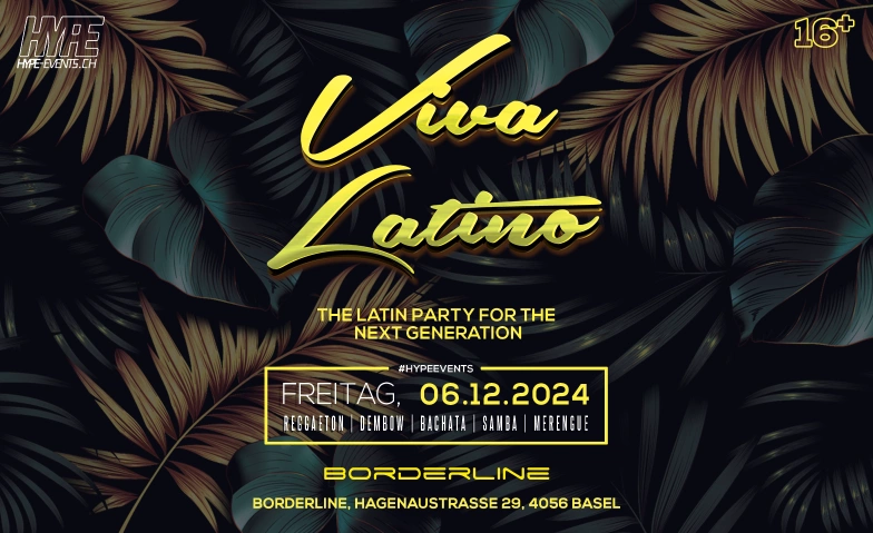 VIVA LATINO 16+ BASEL Borderline, Hagenaustrasse 29, 4056 Basel Tickets