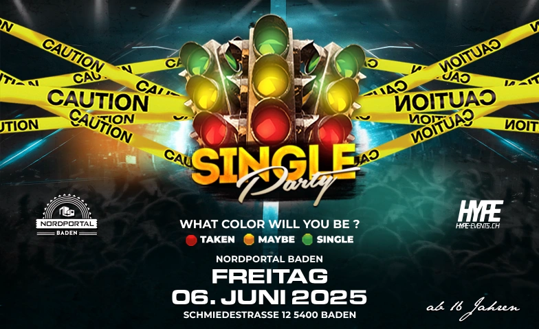 SINGLE PARTY - @ NORDPORTAL BADEN (Ü16) Nordportal, Schmiedestrasse 12/14, 5400 Baden Billets