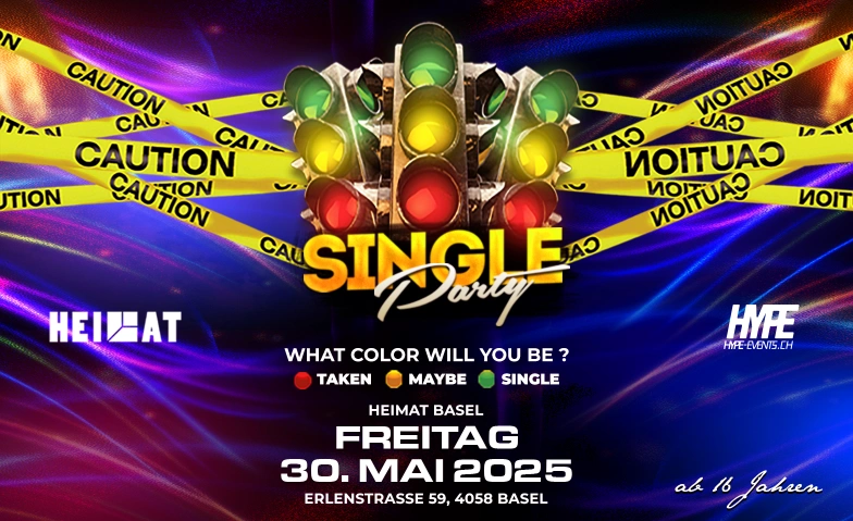 SINGLE PARTY @ HEIMAT BASEL (Ü16) Heimat, Erlenstrasse 59, 4058 Basel Billets