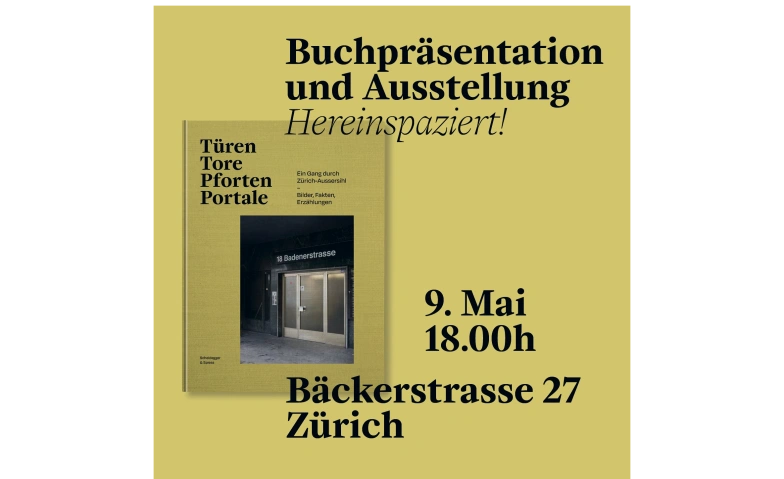 T&Uuml;REN TORE PFORTEN PORTALE: EIN GANG DURCH Z&Uuml;RICH AUSSERSIHL Tickets
