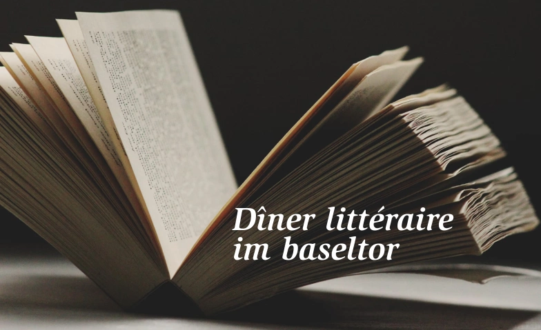 Dîner littéraire im Baseltor Restaurant Baseltor, Hauptgasse 79, 4500 Solothurn Tickets