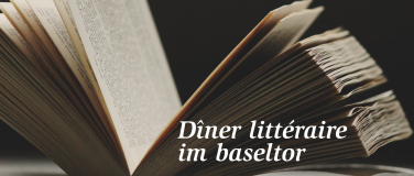 Event-Image for 'Dîner littéraire im Baseltor'