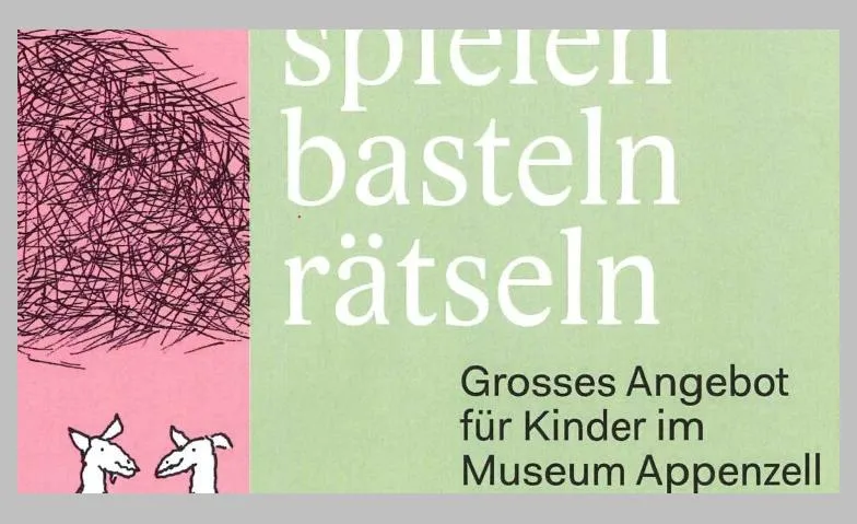Vermittlungsprogramm für Kinder Museum Appenzell, Hauptgasse 4, 9050 Appenzell Tickets