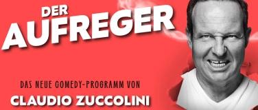 Event-Image for 'Claudio Zuccolini - Der Aufreger'
