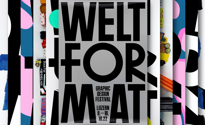 Event-Image for 'Weltformat Graphic Design Festival  / 08.10. - 16.10.22'