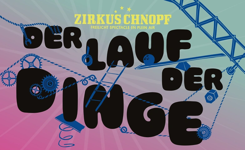 Event-Image for 'Zirkus Chnopf - Der Lauf der Dinge'
